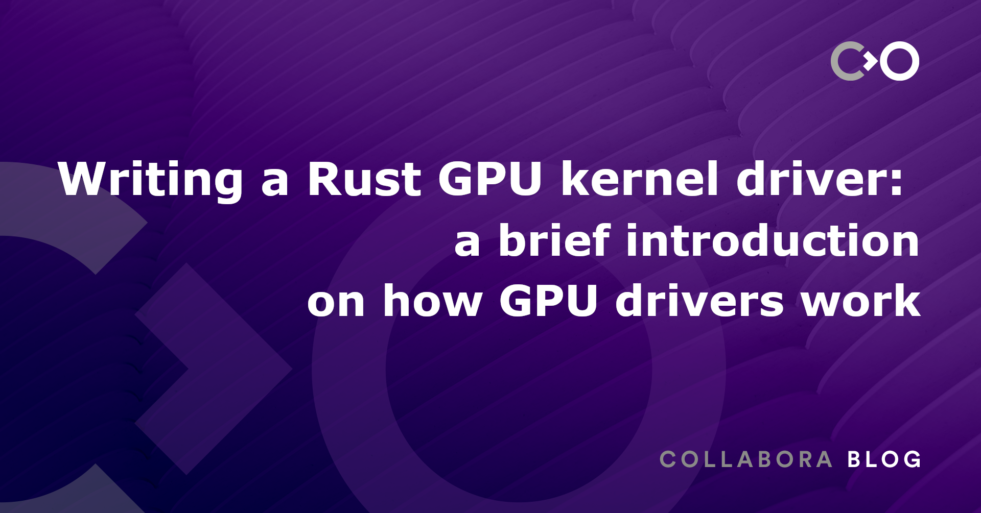 Writing a Rust GPU kernel driver: a brief introduction on how GPU drivers work