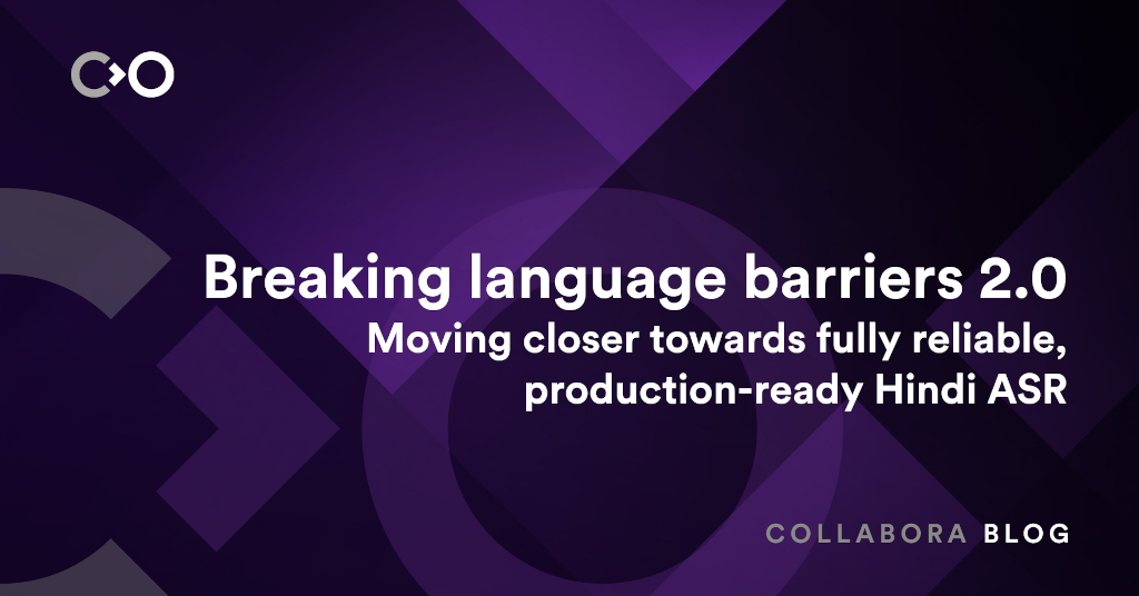 Breaking language barriers 2.0: Moving closer towards fully reliable, production-ready Hindi ASR