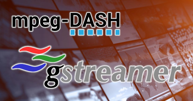 Generating MPEG-DASH streams for Open Source adaptive streaming with GStreamer