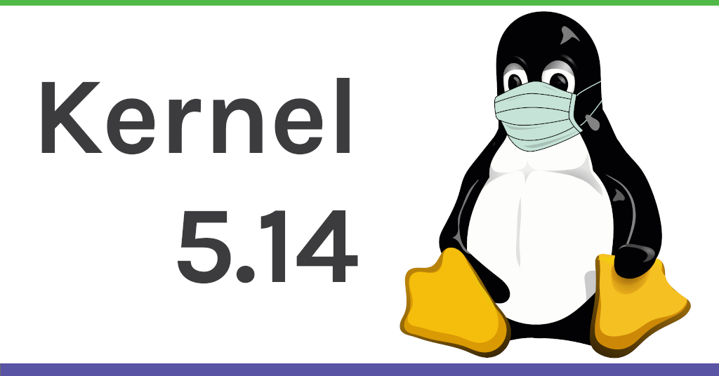 Kernel 5.14: 30 years in the making and still improving